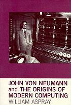 John von Neumann and the origins of modern computing