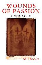 Wounds of passion : a writing life