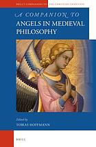 A companion to angels in medieval philosophy