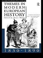 Themes in modern European history, 1830-90