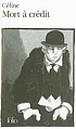 Mort à crédit 著者：  Louis-Ferdinand Céline 