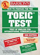 Barron's how to prepare for the TOEIC test : Test of English for International Communication
