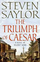 The triumph of Caesar : a novel of ancient Rome