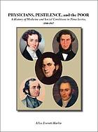 Physicians, pestilence, and the poor : a history of medicine and social conditions in Nova Scotia, 1800-1867
