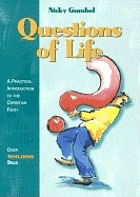 Questions of life : a practical introduction to the Christian faith