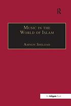 Music in the world of Islam : a socio-cultural study