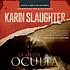 La mujer oculta by Karin Slaughter