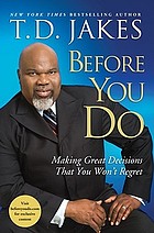 Before you do : making great decisions that you won't regret