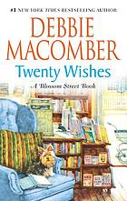 Twenty wishes : [a Blossom Street book]