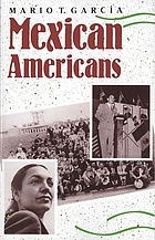 Mexican Americans : leadership, ideology & identity, 1930-1960