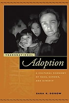 Transnational Adoption: A Cultural Economy of Race, Gender, and Kinship cover image