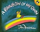 A rainbow of my own.