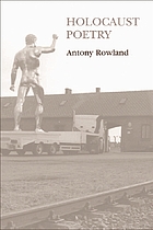 Holocaust poetry : awkward poetics in the work of Sylvia Plath, Geoffrey Hill, Tony Harrison and Ted Hughes