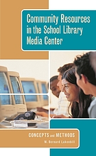 Community resources in the school library media center : concepts and methods