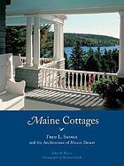 Maine cottages : Fred L. Savage and the architecture of Mount Desert
