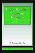 Understanding language teaching : from method... 著者：  B Kumaravadivelu 