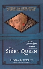 The siren queen : an Ursula Blanchard mystery at Queen Elizabeth I's court