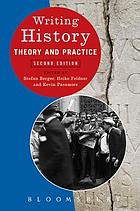 Writing history : theory & practice