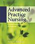 Advanced practice nursing : essential knowledge... 著者：  Anne M Barker 