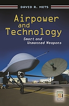 Airpower and technology : smart and unmanned weapons