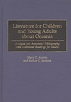 Literature for children and young adults about Oceania : analysis and annotated bibliography with additional readings for adults