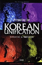 Preparing for Korean unification : scenarios and implications