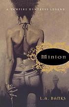 Minion : a vampire huntress legend