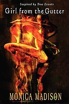 Girl from the gutter : inspired by true events
