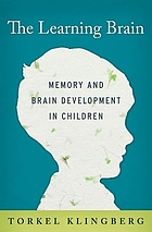 The learning brain : memory and brain development in children
