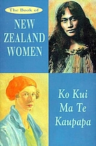 The Book of New Zealand women = Ko kui ma te kaupapa