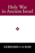 Holy war in ancient Israel 著者：  Gerhard von Rad 