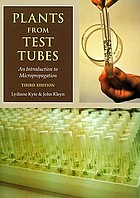 Plants from test tubes : an introduction to micropropagation
