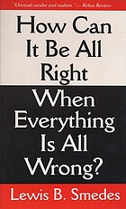 How can it be all right when everything is all wrong?