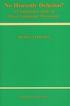 No heavenly delusion? : a comparative study of three communal movements