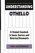 Understanding Othello : a student casebook to issues, sources, and historical documents