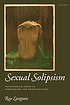 Sexual solipsism : philosophical essays on pornography... by  Rae Langton 