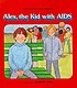 Alex, the kid with AIDS 著者：  Linda Walvoord 