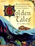 Golden tales : myths, legends, and folktales from Latin America