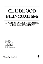Childhood bilingualism : aspects of linguistic, cognitive, and social development