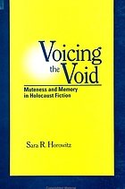 Voicing the void : muteness and memory in Holocaust fiction