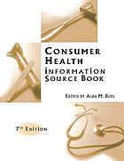 Consumer health information source book