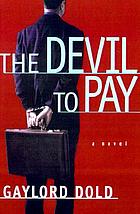 The devil to pay