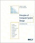 Principles of computer system design : an introduction by J  H Saltzer