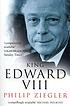 King Edward VIII by Philip Ziegler