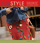 Folk style : innovative designs to knit including sweaters, hats, scarves, gloves, and more