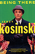 Being there von Jerzy Kosinski