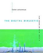 The digital dialectic : new essays on new media