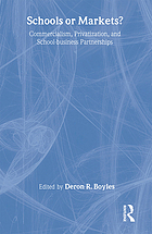 Schools or markets? : commercialism, privatization, and school-business partnerships