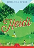 Heidi 著者： Johanna Spyri