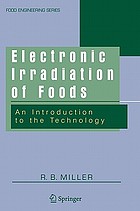 Electronic irradiation of foods : an introduction to the technology